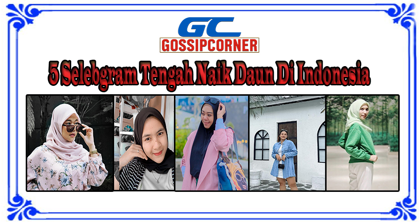 5 Selebgram Lagi Naik Daun Di Indonesia