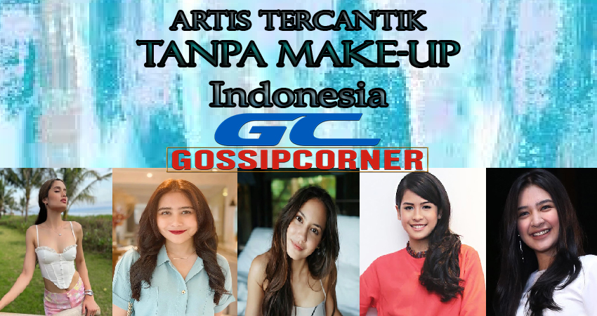 Artis Tercantik Tak ada Makeup Di Indonesia