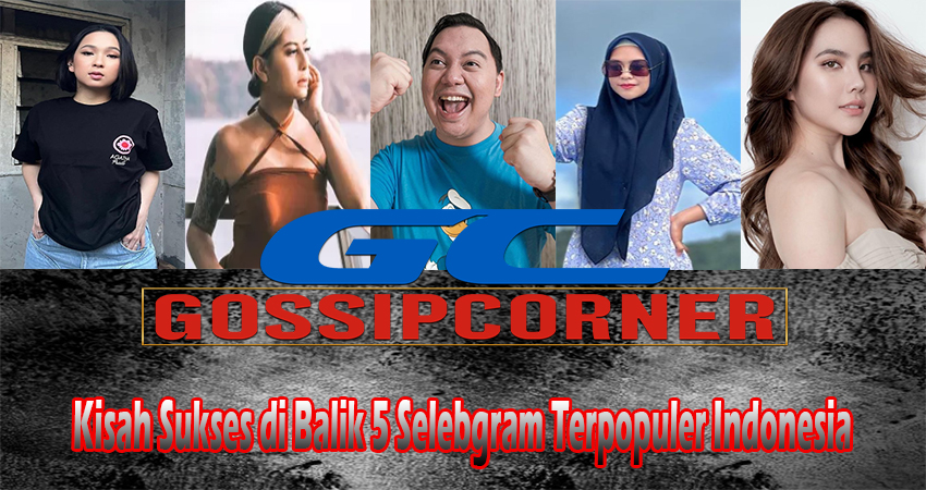 Kisah Sukses di Balik 5 Selebgram Terpopuler Indonesia