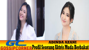 Adinda Azani Profil Seorang Aktris Muda Berbakat