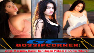 Angel Karamoy Karier Kehidupan Pribadi di Dunia Hiburan