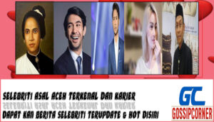 5 Selebriti Asal Aceh