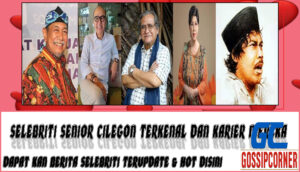 5 Selebriti Senior Cilegon