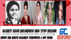 5 Selebriti Senior Banjarmasin