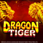 Menaklukkan JudiOnline Dragon Tiger: Tips & Trik Jitu