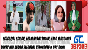 5 Selebriti Senior KalimantanTimur